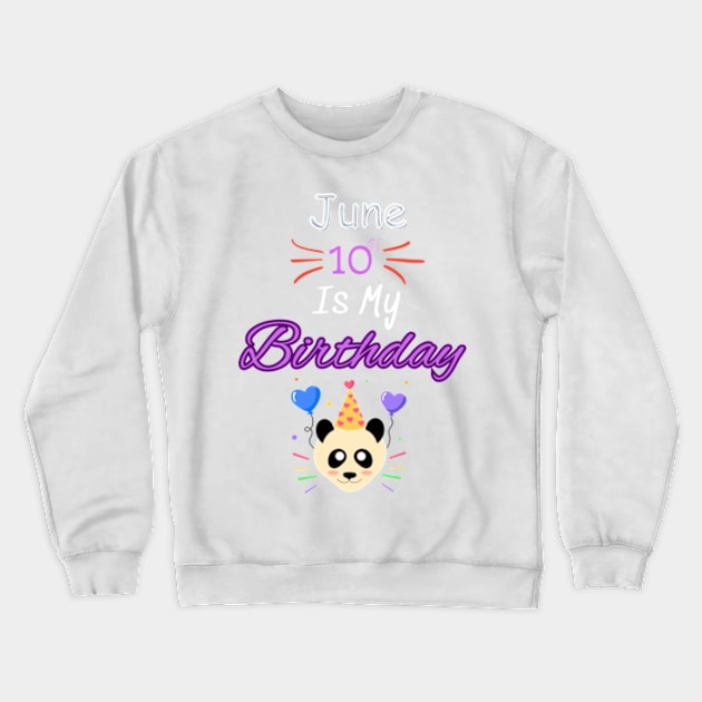 June 10 st is my birthday Crewneck Sweatshirt by Oasis Designs